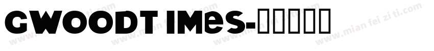 Gwoodtimes字体转换