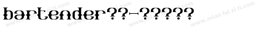 bartender字体字体转换