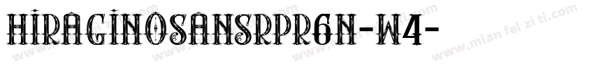 HiraginoSansRPr6N-W4字体转换