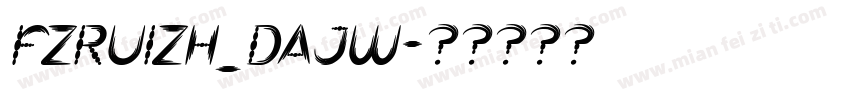FZRUIZH_DAJW字体转换