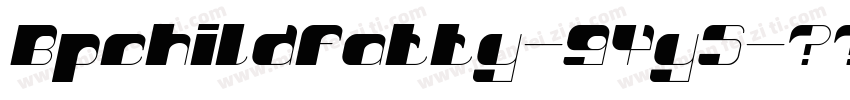 Bpchildfatty-9Yy5字体转换