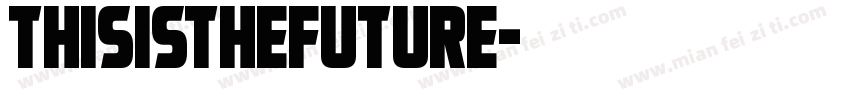 ThisIsTheFuture字体转换