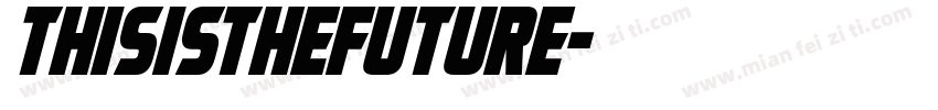 ThisIsTheFuture字体转换