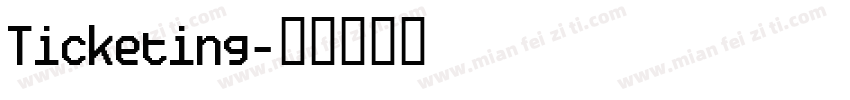 Ticketing字体转换