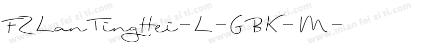 FZLanTingHei-L-GBK-M字体转换
