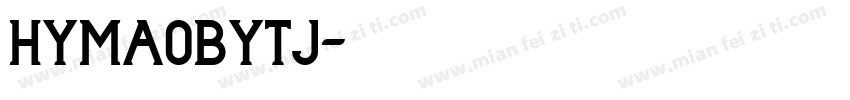 HYMaoBYTj字体转换