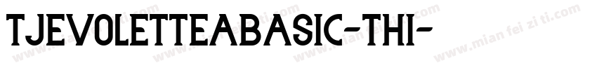 TJEvoletteABasic-Thi字体转换