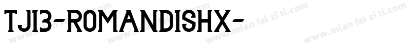 tj13-romand1shx字体转换