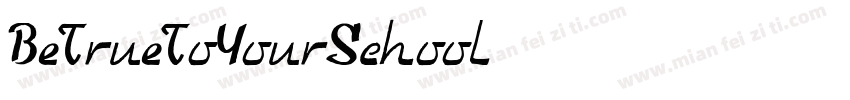 BeTrueToYourSchool字体转换