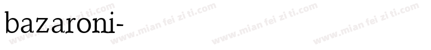 bazaroni字体转换