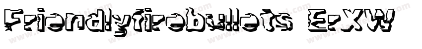 Friendlyfirebullets-ErXW字体转换