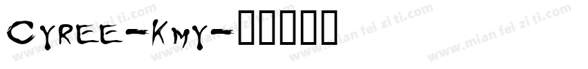 Cyree-Kmy字体转换