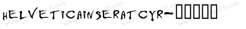 helveticainseratcyr字体转换