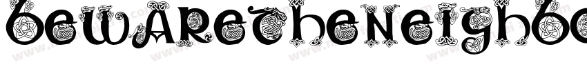 Bewaretheneighboorsshadow-xj4j字体转换