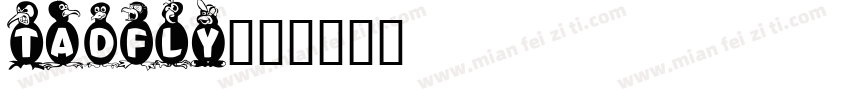 Tadfly字体转换