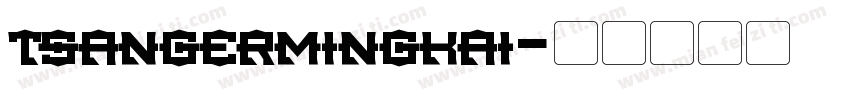 tsangermingkai字体转换