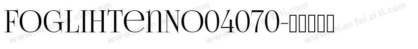 FoglihtenNo04070字体转换