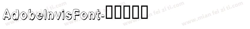 AdobelnvisFont字体转换