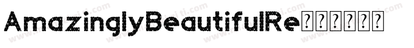 AmazinglyBeautifulRe字体转换