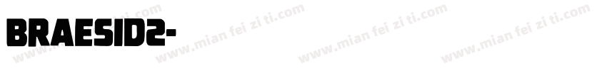 BRAESID2字体转换