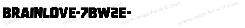 Brainlove-7Bw2E字体转换