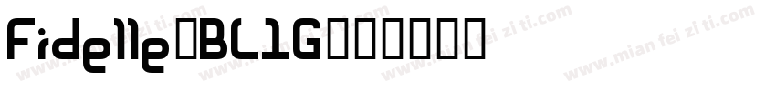 Fidelle-BL1G字体转换