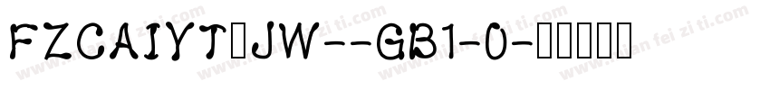FZCAIYT_JW--GB1-0字体转换