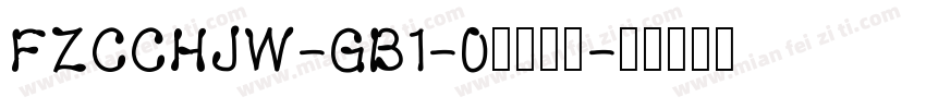 FZCCHJW-GB1-0字体下载字体转换