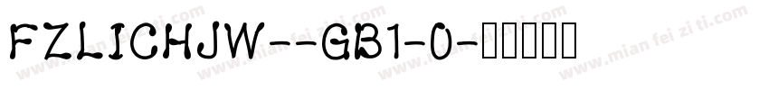 FZLICHJW--GB1-0字体转换