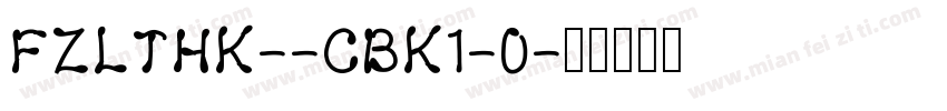 FZLTHK--CBK1-0字体转换