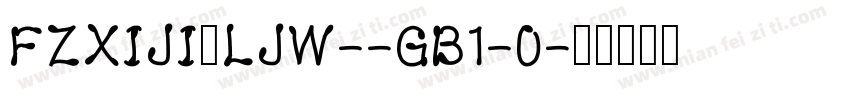 FZXIJINLJW--GB1-0字体转换