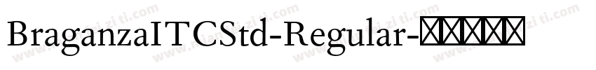 BraganzaITCStd-Regular字体转换