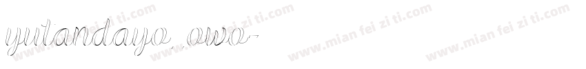 yutandayo_owo字体转换