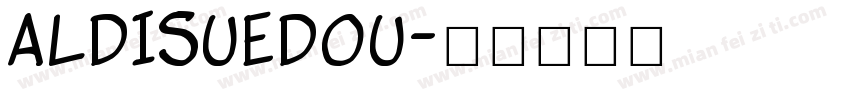 ALDISUEDOU字体转换