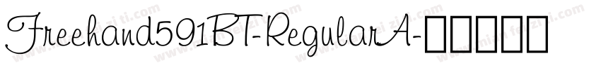 Freehand591BT-RegularA字体转换