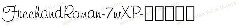 FreehandRoman-7wXP字体转换
