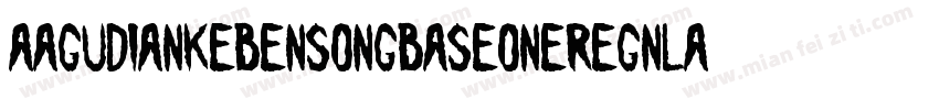 aagudiankebensongbaseoneregnlar字体转换