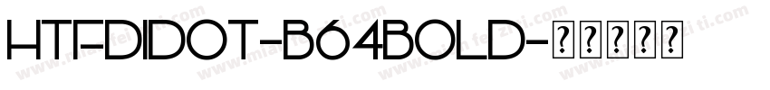 HTFDidot-B64Bold字体转换