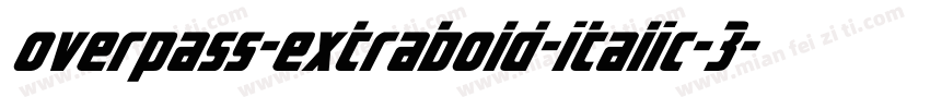 overpass-extrabold-italic-3字体转换
