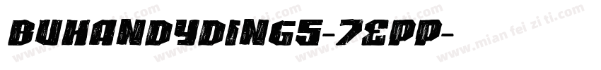 BuHandyDings-7EpP字体转换