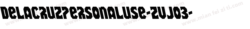 DelacruzPersonalUse-ZVJo3字体转换