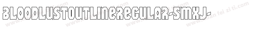 BloodlustOutlineRegular-5Mxj字体转换