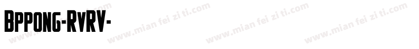 Bppong-RvRV字体转换