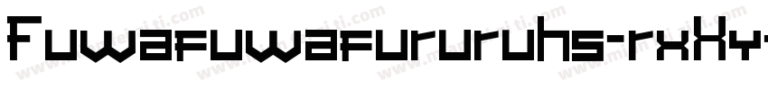 Fuwafuwafururuhs-rxXy字体转换