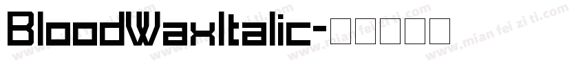 BloodWaxItalic字体转换
