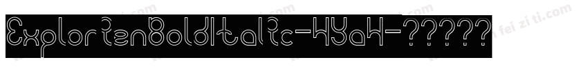 ExplorienBoldItalic-4Ya4字体转换