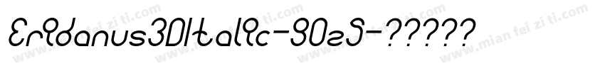 Eridanus3DItalic-9Oz5字体转换