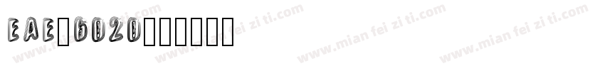 EAE-6020字体转换