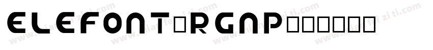 Elefont-rgnp字体转换
