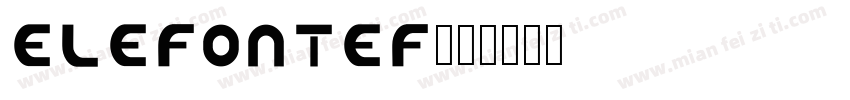 ElefontEF字体转换